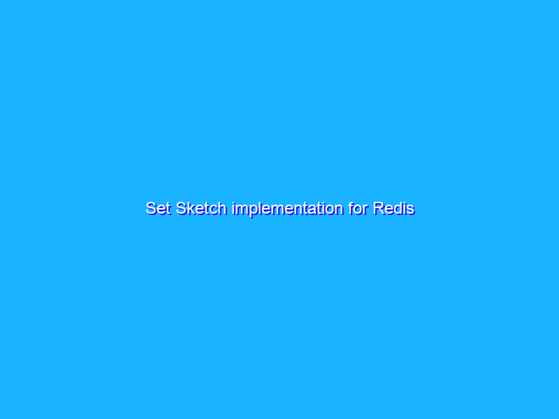 Set Sketch implementation for Redis