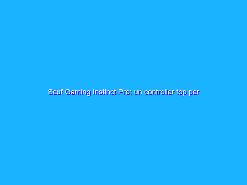 Scuf Gaming Instinct Pro: un controller top per Xbox e PC