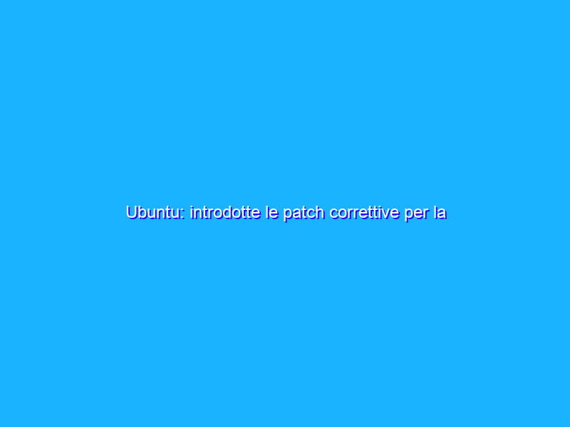 Ubuntu: introdotte le patch correttive per la vulnerabilità MMIO